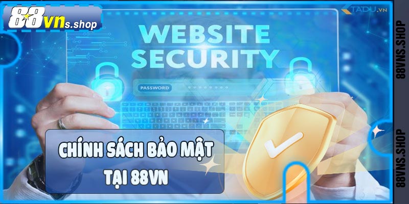 Chính sách bảo mật tại 88vn