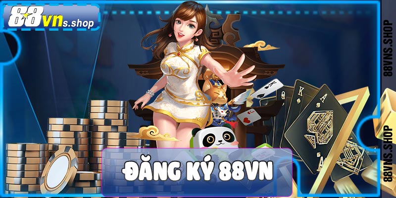 Đăng ký 88vn đơn giản