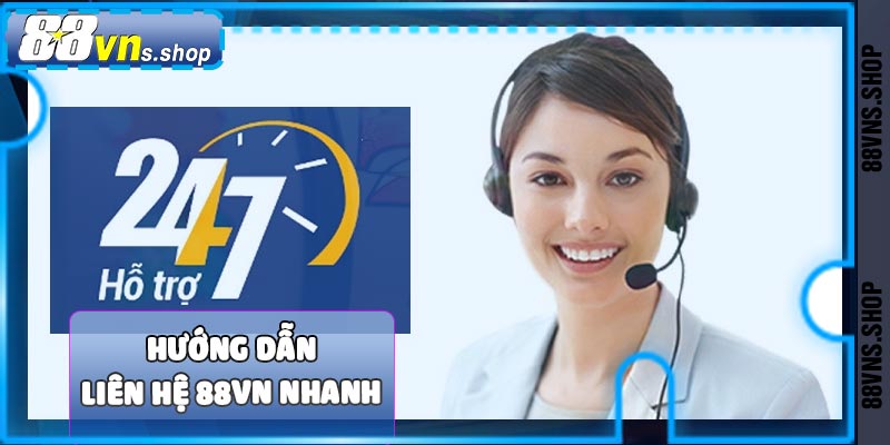 Hướng dẫn liên hệ 88vn nhanh