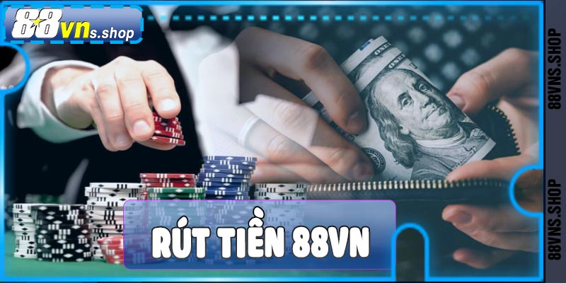 Rút tiền 88vn