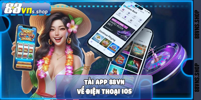 Tải app 88vn về điện thoại ios